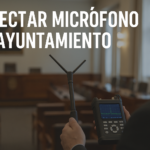 Detectar micrófono espía y grabadora oculta en ayuntamieno